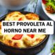 Best Provoleta al Horno Near Me